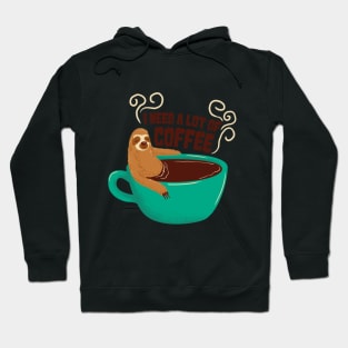 need a lot of need a lot of coffee Hoodie